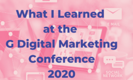 What I Learned at the G Digital Marketing Conference 2020